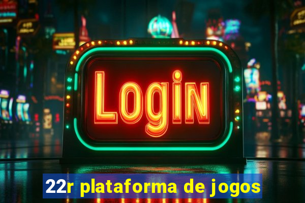 22r plataforma de jogos